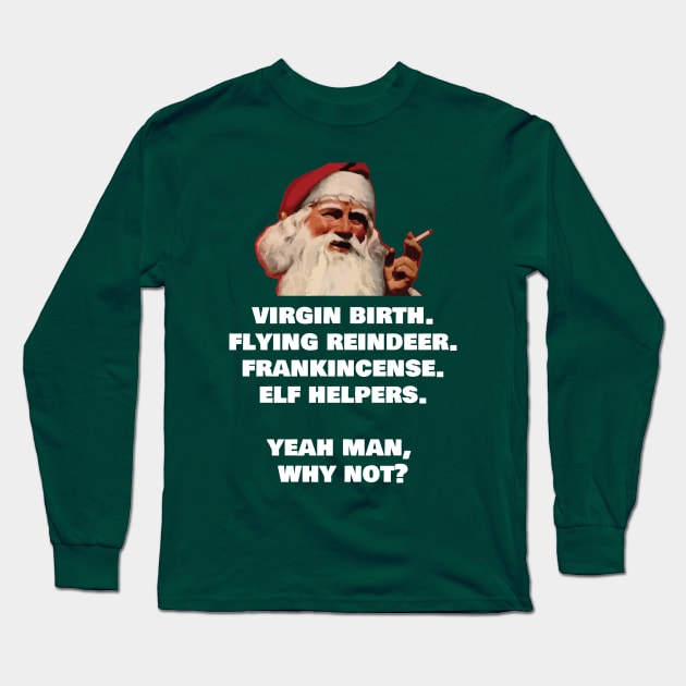 Stoned Santa Long Sleeve T-Shirt by eggparade